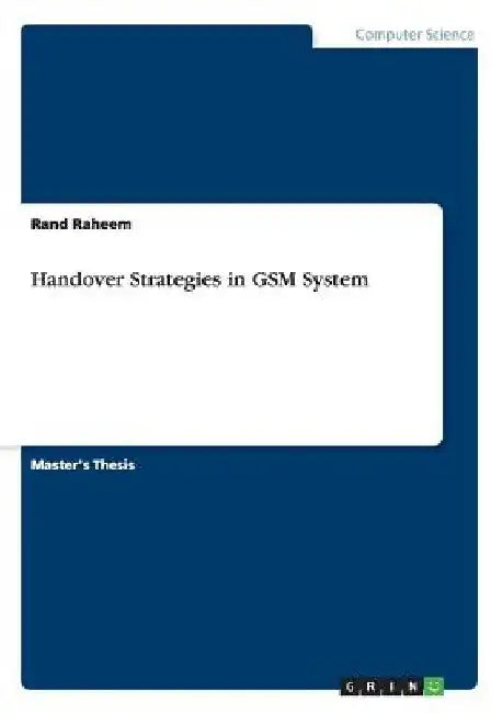 Handover Strategies in GSM System by Rand Raheem