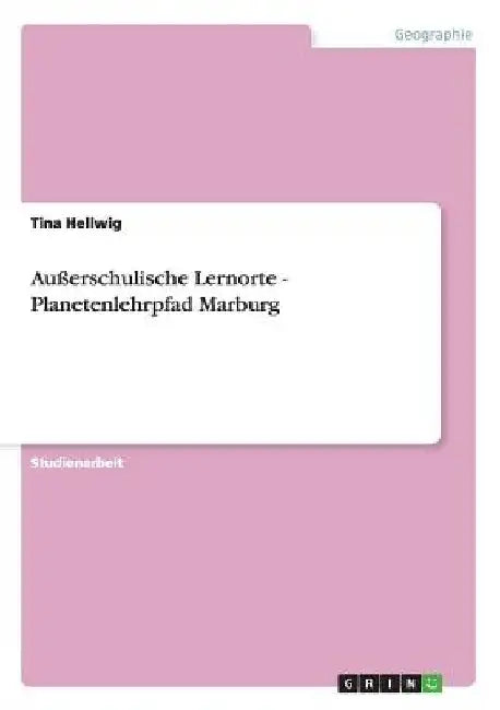 Außerschulische Lernorte - Planetenlehrpfad Marburg by Hellwig, Tina