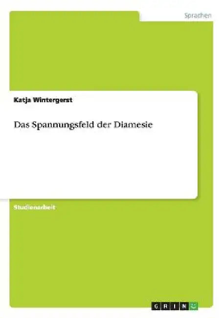 Das Spannungsfeld der Diamesie by Wintergerst, Katja