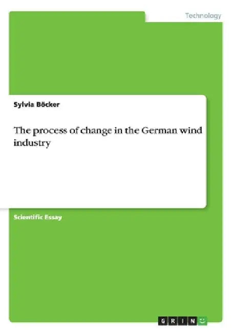 The process of change in the German wind industry by Sylvia Böcker
