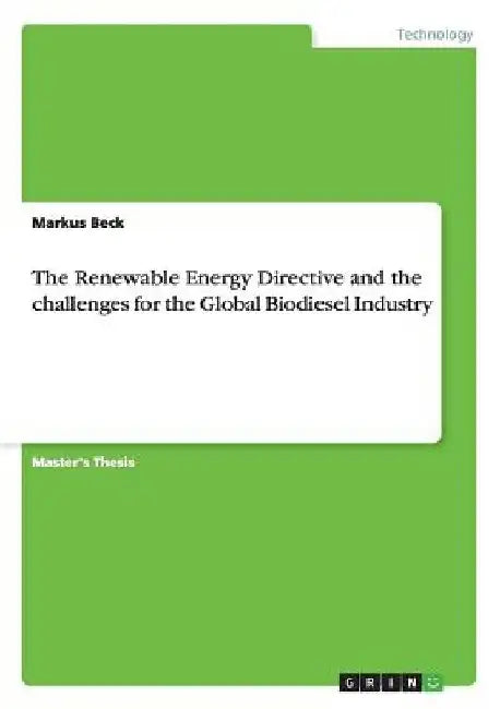 The Renewable Energy Directive and the challenges for the Global Biodiesel Industry by Markus Beck