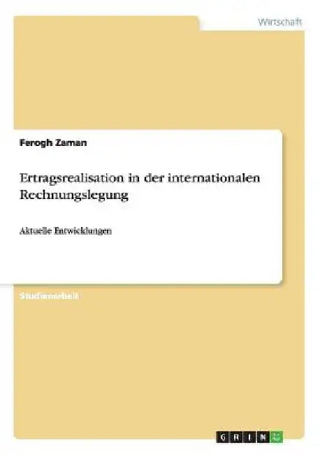 Ertragsrealisation in der internationalen Rechnungslegung: Aktuelle Entwicklungen by Zaman, Ferogh