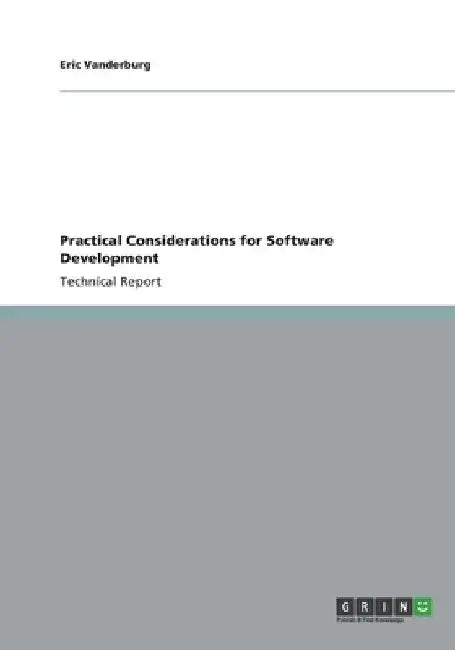 Practical Considerations for Software Development by Eric Vanderburg