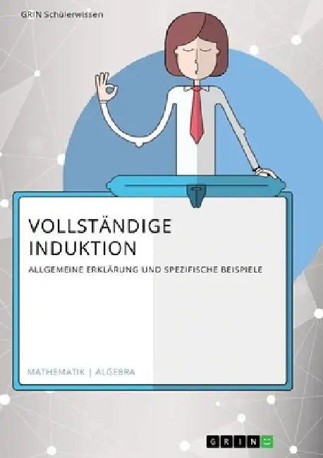 Vollständige Induktion by Kock, Franziska