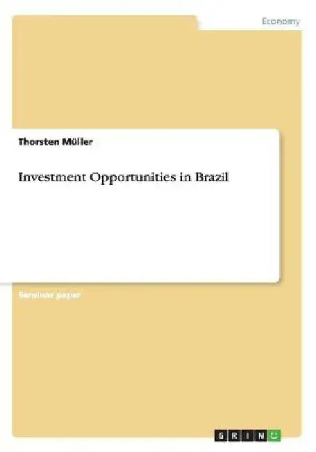 Investment Opportunities in Brazil by Thorsten Müller
