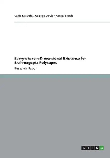 Everywhere n-Dimensional Existence for Brahmagupta Polytopes by Carlo Scevola