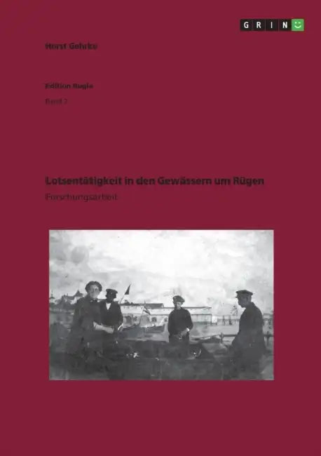 Lotsentätigkeit in den Gewässern um Rügen by Horst Gehrke