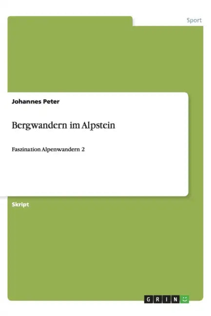 Bergwandern im Alpstein: Faszination Alpenwandern 2 by Johannes Peter