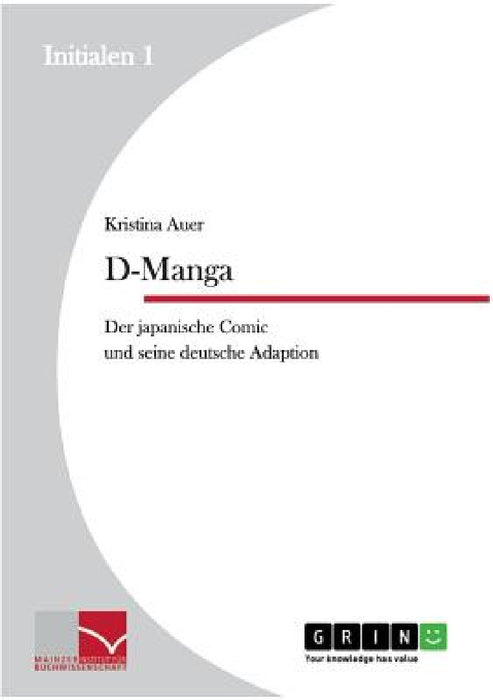 D-Manga. Der japanische Comic und seine deutsche Adaption by Kristina Auer