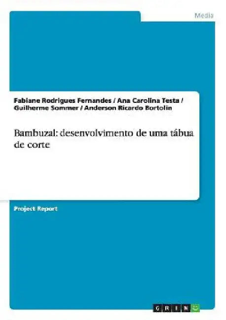 Bambuzal: desenvolvimento de uma tábua de corte by Rodrigues Fernandes, Fabiane