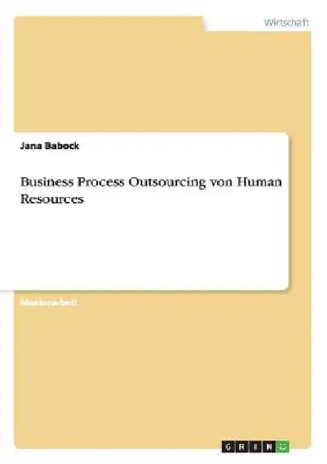 Business Process Outsourcing von Human Resources by Babock, Jana
