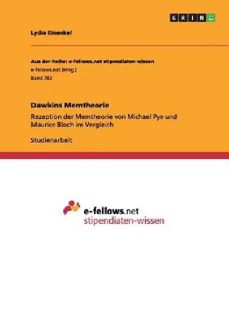 Dawkins Memtheorie: Rezeption der Memtheorie von Michael Pye und Maurice Bloch im Vergleich by Einenkel, Lydia