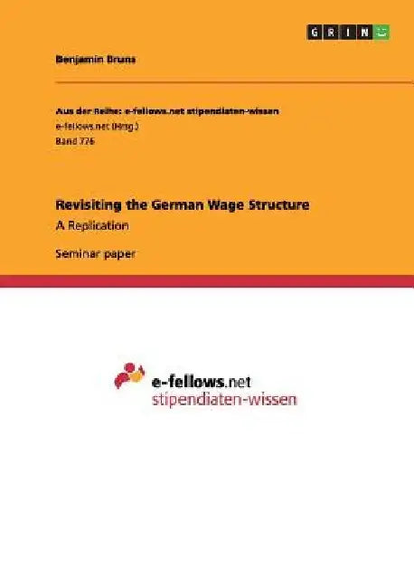 Revisiting the German Wage Structure: A Replication by Benjamin Bruns