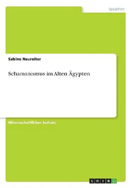 Schamanismus im Alten Ägypten by Neureiter, Sabine