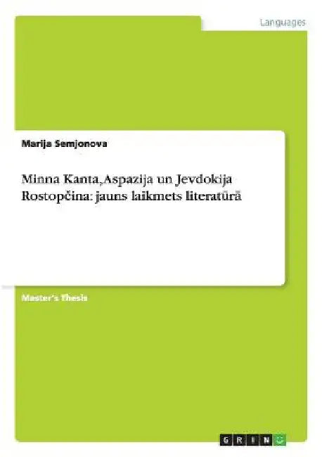 Minna Kanta, Aspazija un Jevdokija Rostopčina: jauns laikmets literatūrā by Semjonova, Marija