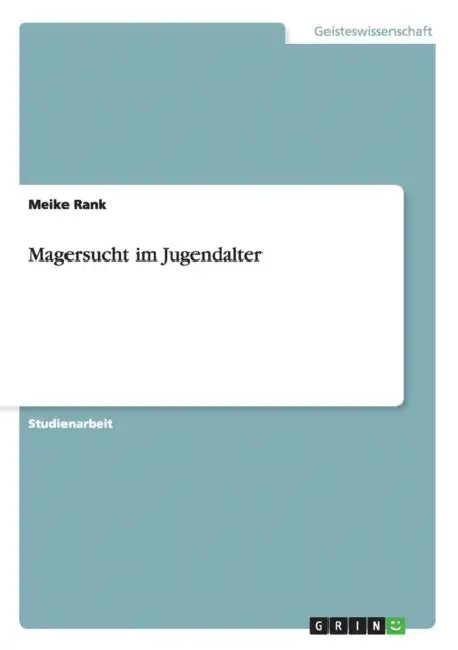 Magersucht im Jugendalter by Meike Rank