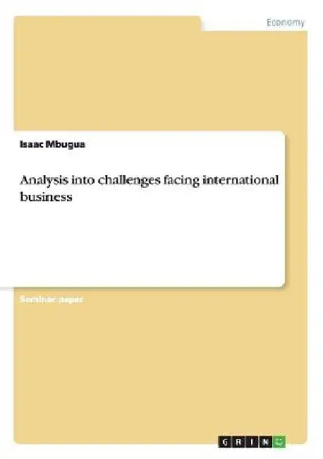 Analysis into challenges facing international business by Isaac Mbugua
