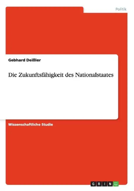 Die Zukunftsfähigkeit des Nationalstaates by Gebhard Deißler