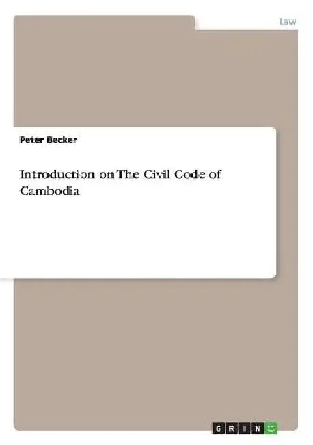 Introduction on The Civil Code of Cambodia by Peter Becker