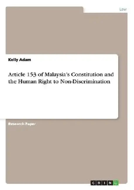 Article 153 of Malaysia's Constitution and the Human Right to Non-Discrimination by Kelly Adam