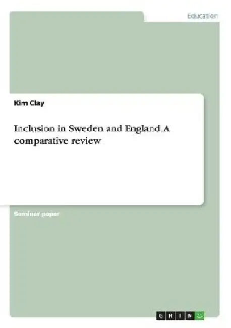Inclusion in Sweden and England. A comparative review by Kim Clay