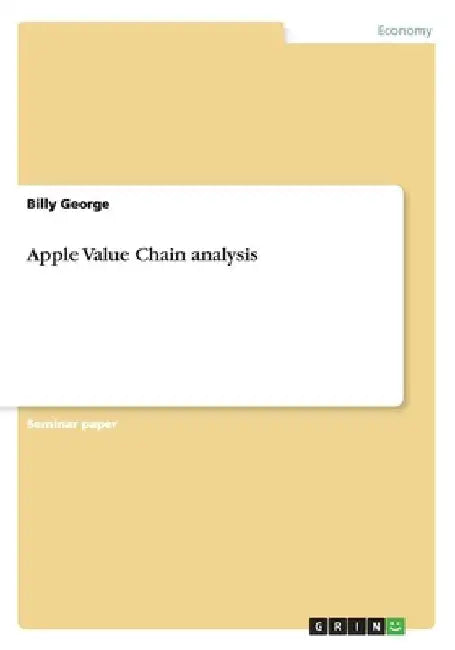Apple Value Chain analysis by Billy George