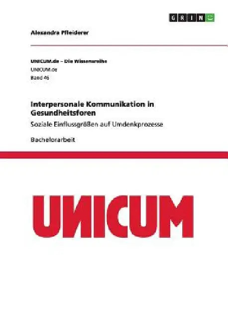 Interpersonale Kommunikation in Gesundheitsforen: Soziale Einflussgrößen auf Umdenkprozesse by Pfleiderer, Alexandra