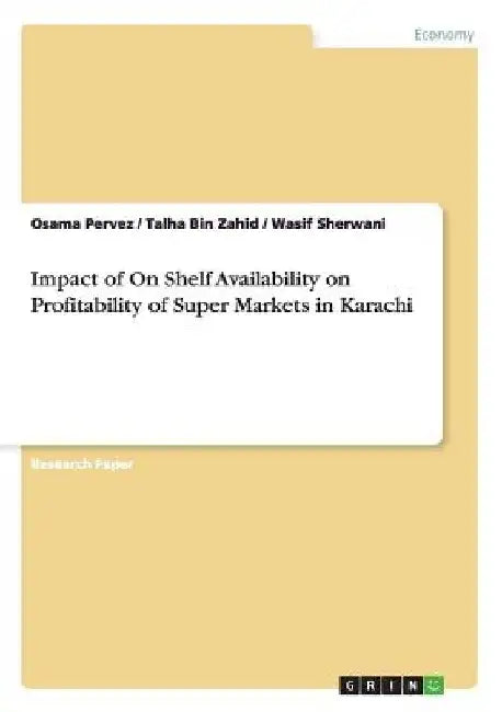 Impact of On Shelf Availability on Profitability of Super Markets in Karachi by Osama Pervez