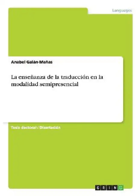 La enseñanza de la traducción en la modalidad semipresencial by Galán-Mañas, Anabel