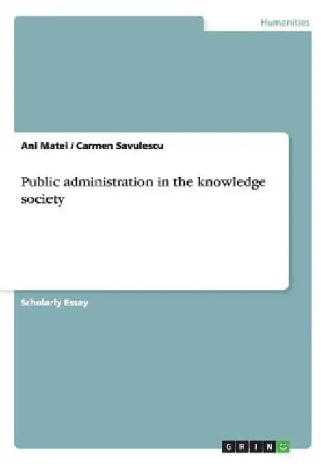 Public administration in the knowledge society by Ani Matei