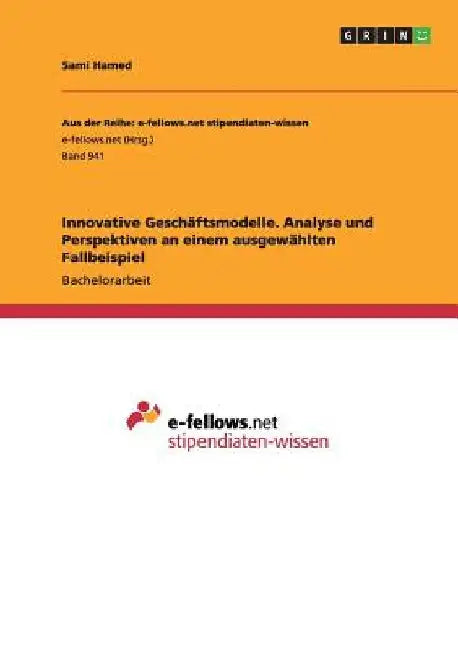 Innovative Geschäftsmodelle. Analyse und Perspektiven an einem ausgewählten Fallbeispiel by Hamed, Sami