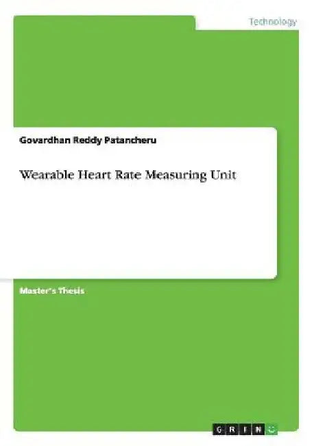 Wearable Heart Rate Measuring Unit by Govardhan Reddy Patancheru
