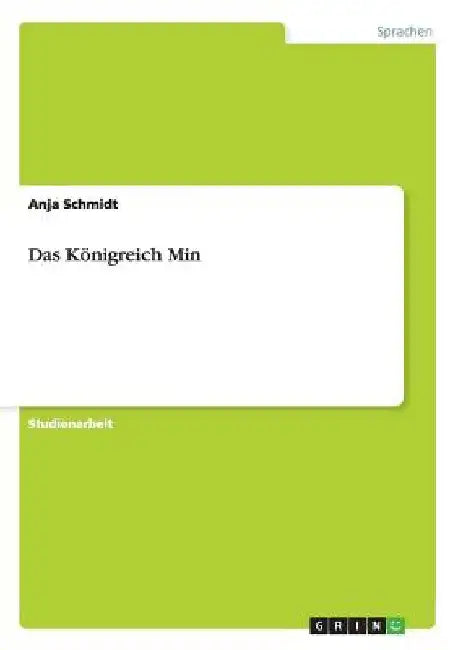 Das Königreich Min by Schmidt, Anja