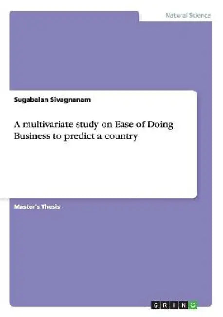 A multivariate study on Ease of Doing Business to predict a country by Sugabalan Sivagnanam
