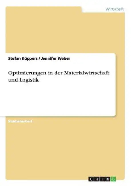 Optimierungen in der Materialwirtschaft und Logistik by Küppers, Stefan