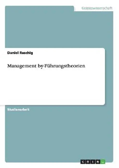 Management by-Führungstheorien by Raschig, Daniel