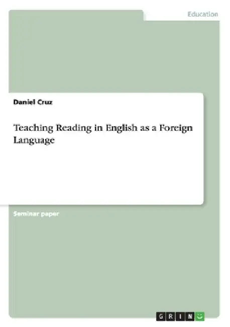 Teaching Reading in English as a Foreign Language by Daniel Cruz