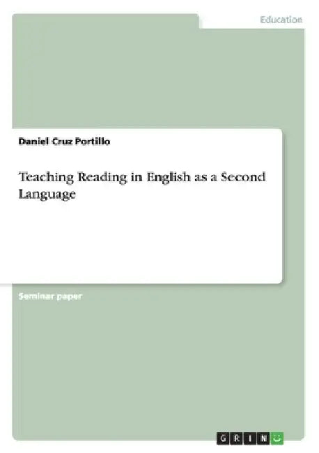 Teaching Reading in English as a Second Language by Daniel Cruz Portillo