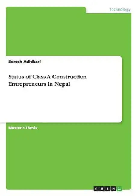 Status of Class A Construction Entrepreneurs in Nepal by Suresh Adhikari