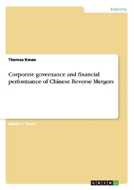 Corporate governance and financial performance of Chinese Reverse Mergers by Thomas Kwan