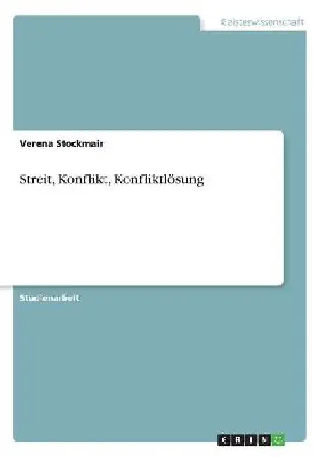 Streit, Konflikt, Konfliktlösung by Stockmair, Verena