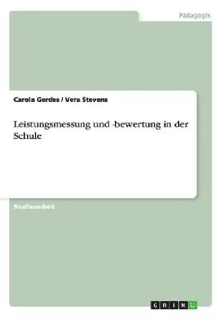 Leistungsmessung und -bewertung in der Schule by Gerdes, Carola