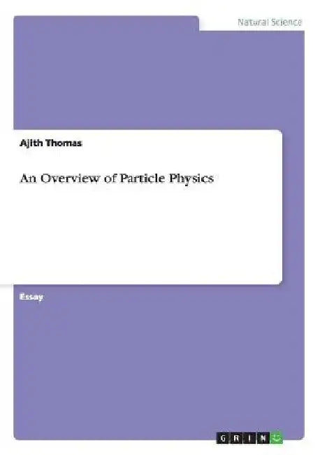 An Overview of Particle Physics by Ajith Thomas