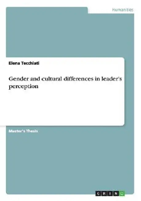 Gender and cultural differences in leader's perception by Elena Tecchiati