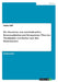 Die Bausteine von interkultureller Kommunikation und Kompetenz. Über das Verständnis von Kultur und ihre Dimensionen by Still, Stefan