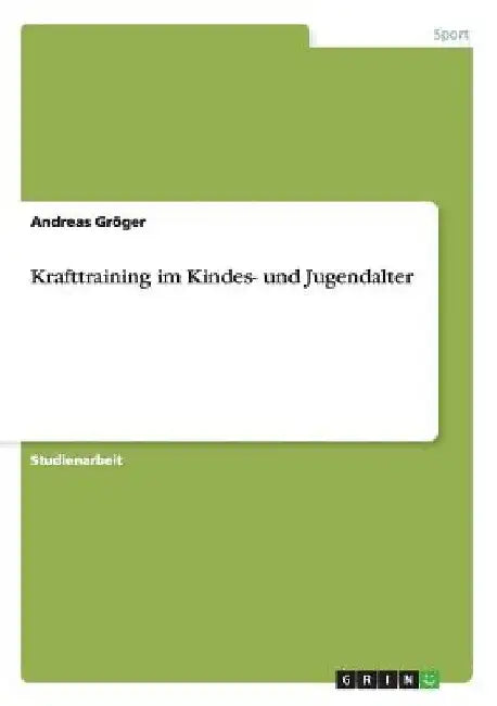 Krafttraining im Kindes- und Jugendalter by Gröger, Andreas