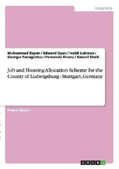 Job and Housing Allocation Scheme for the County of Ludwigsburg - Stuttgart, Germany by Muhammad Rayan