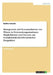 Management und Kommunikation von Wissen in Netzwerkorganisationen. Möglichkeiten und Grenzen aus transaktionskostentheoretischer Perspektive by Amende, Nadine