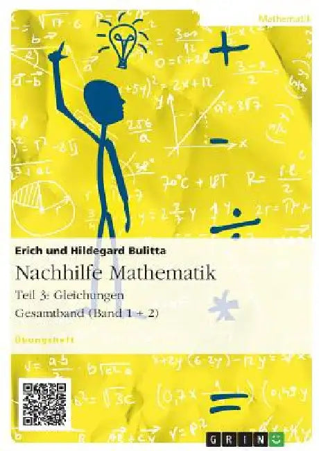 Nachhilfe Mathematik - Teil 3: Gleichungen by Bulitta, Erich