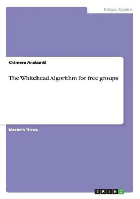 The Whitehead Algorithm for free groups by Chimere Anabanti